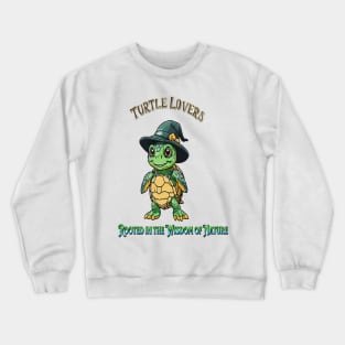 Nature Wisdom for Turtle Lovers Crewneck Sweatshirt